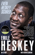 Even Heskey Scored: Emile Heskey, My Story