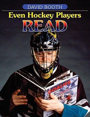 Even Hockey Players Read - Booth, David