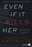 Even If It Kills Her