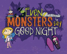 Even Monsters Say Goodnight