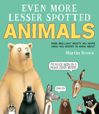 Even More Lesser Spotted Animals - Brown, Martin