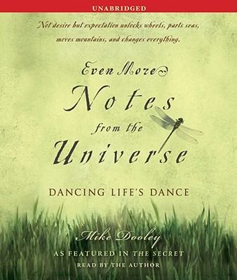 Even More Notes from the Universe: Dancing Life's Dance - Dooley, Mike (Read by)