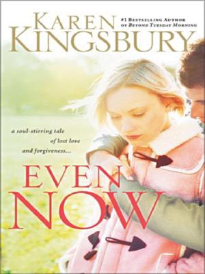 Even Now - Kingsbury, Karen