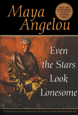 Even the Stars Look Lonesome - Angelou, Maya