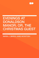 Evenings at Donaldson Manor; Or, the Christmas Guest