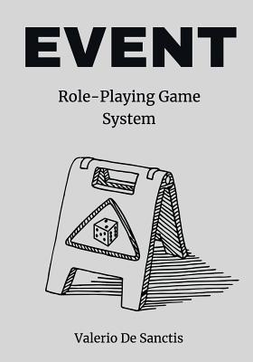 Event: A Minimalistic Role-Playing Game System (RPG) - de Sanctis, Valerio