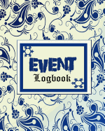 Event Logbook: Personal Event Tracker- Important Dates & Celebration Record Book - Remember Birthdays, Anniversaries and More - Includes Monthly Quotes, Sections for Addresses with Card & Gift Log 8"x10" Soft Paperback