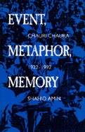 Event, Metaphor, Memory: Chauri Chaura, 1922-1992