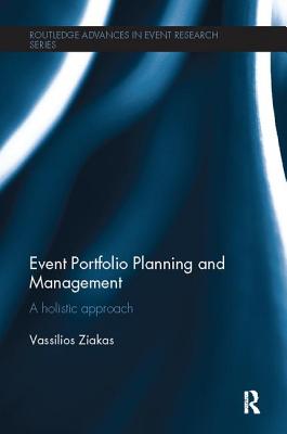 Event Portfolio Planning and Management: A Holistic Approach - Ziakas, Vassilios