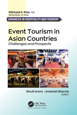 Event Tourism in Asian Countries: Challenges and Prospects - Arora, Shruti (Editor), and Sharma, Anukrati (Editor)