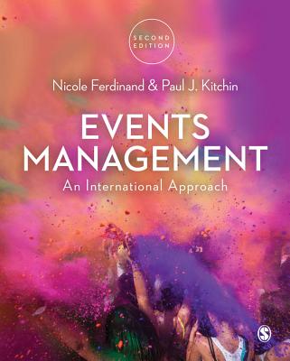 Events Management: An International Approach - Ferdinand, Nicole (Editor), and Kitchin, Paul James (Editor)