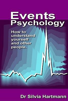 Events Psychology: How to Understand Yourself and Other People - Hartmann, Silvia