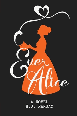 Ever Alice - Ramsay, H J