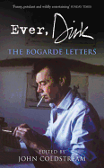 Ever, Dirk: The Bogarde Letters