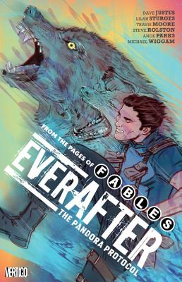 Everafter Vol. 1: The Pandora Protocol - Sturges, Lilah, and Justus, Dave