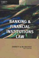 Everett and McCracken's Banking and Financial Institutions Law