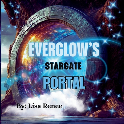 Everglow's Stargate Portal - Renee, Lisa