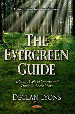 Evergreen Guide: Helping People to Survive & Thrive in Later Years - Lyons, Declan (Editor)