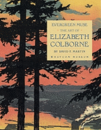 Evergreen Muse: The Art of Elizabeth Colborne