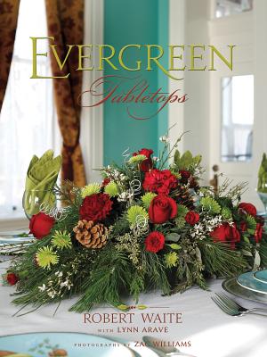 Evergreen Tabletops - Waite, Robert, and Williams, Zac
