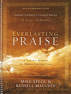 Everlasting Praise: Gospel * Hymns * Classic Praise