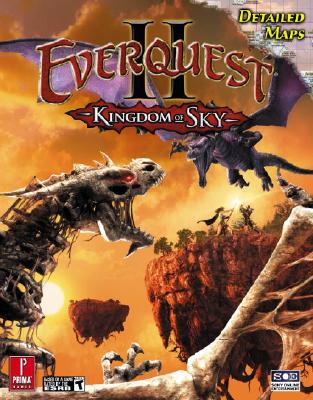 Everquest II: Kingdom of Sky: Prima Official Game Guide - Silva, Andrea (Editor), and Ladyman, David (Editor)