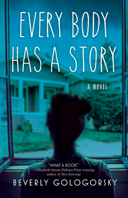 Every Body Has a Story - Gologorsky, Beverly