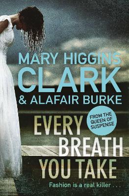 Every Breath You Take - Clark, Mary Higgins, and Burke, Alafair