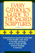 Every Catholic's Guide to the Sacred Scriptures - Thomas Nelson Publishers