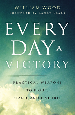 Every Day a Victory - Wood, William