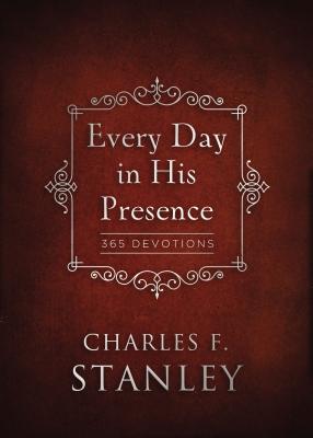 Every Day in His Presence: 365 Devotions - Stanley, Charles F