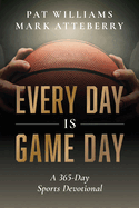 Every Day Is Game Day: A 365-Day Sports Devotional