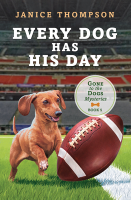 Every Dog Has His Day: Volume 5 - Thompson, Janice