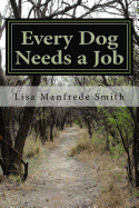 Every Dog Needs a Job: The Adventures of Leroy Brown Continue Through Chloe Brown's Perpective
