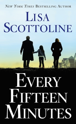 Every Fifteen Minutes - Scottoline, Lisa