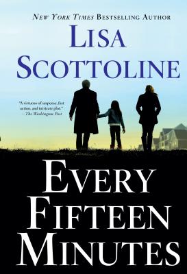 Every Fifteen Minutes - Scottoline, Lisa