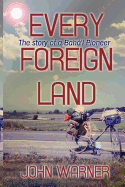 Every Foreign Land: The Story of a Baha'i Pioneer