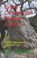 Every Generation Proves a Hero: Powerful Men Against a Mother's Love