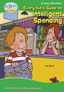 Every Kid's Guide to Intelligent Spending