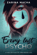 Every Last Psycho: A Collection of Two Novellas