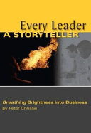 Every Leader a Storyteller: Breathing Rightness into Business