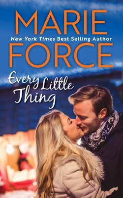 Every Little Thing: (Butler, Vermont Series, Book 1) - Force, Marie