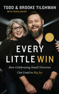 Every Little Win: How Celebrating Small Victories Can Lead to Big Joy