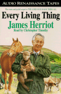 Every Living Thing - Herriot, James, and Timothy, Christopher (Read by)