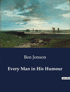 Every Man in His Humour