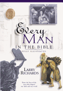 Every Man in the Bible: Everything in the Bible Series