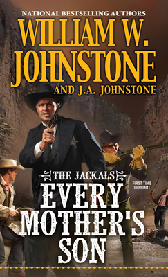 Every Mother's Son - Johnstone, William W, and Johnstone, J A