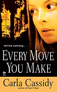 Every Move You Make - Cassidy, Carla