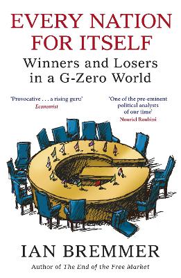 Every Nation for Itself: Winners and Losers in a G-Zero World - Bremmer, Ian