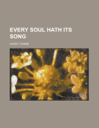 Every Soul Hath Its Song
